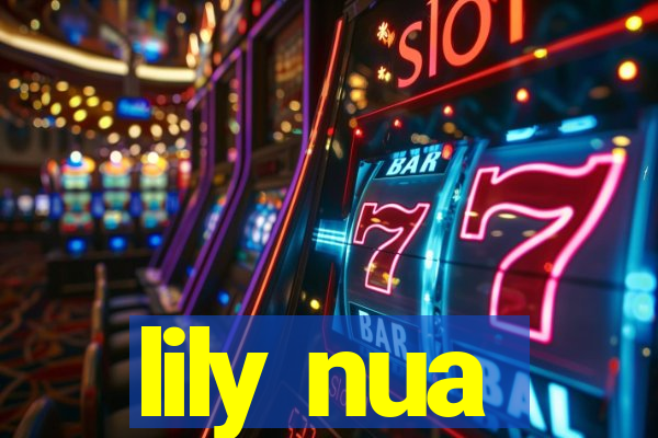 lily nua